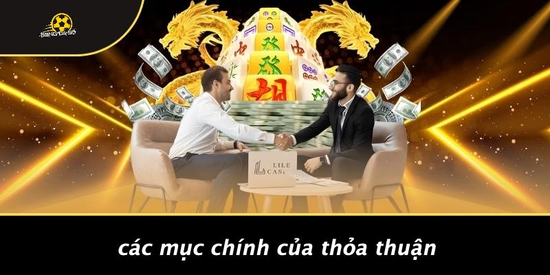 Các Mục Chính Của Thỏa Thuận