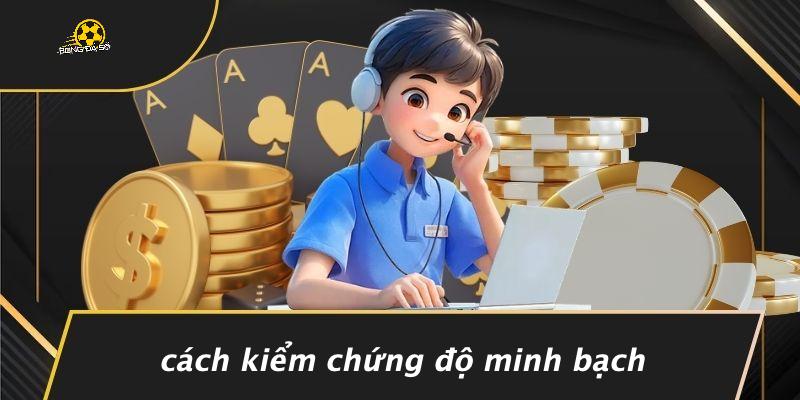 Cách Kiểm Chứng Độ Minh Bạch