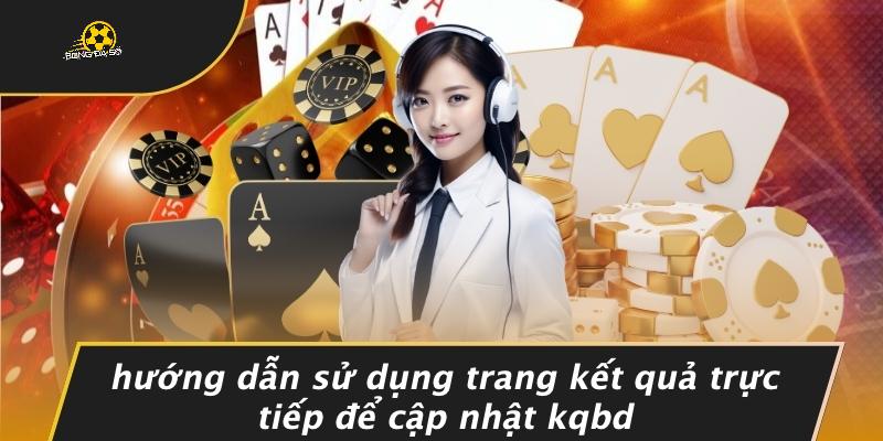 Hướng Dẫn Sử Dụng Trang Kết Quả Trực Tiếp Để Cập Nhật Kqbd