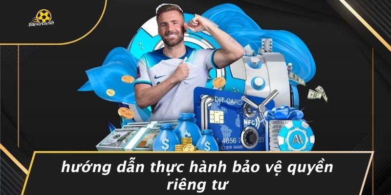 Hướng Dẫn Thực Hành Bảo Vệ Quyền Riêng Tư