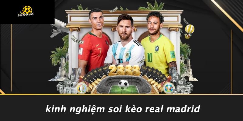 Kinh nghiệm soi kèo real madrid