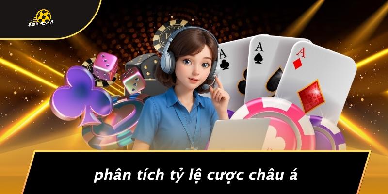 Phân tích tỷ lệ cược châu á