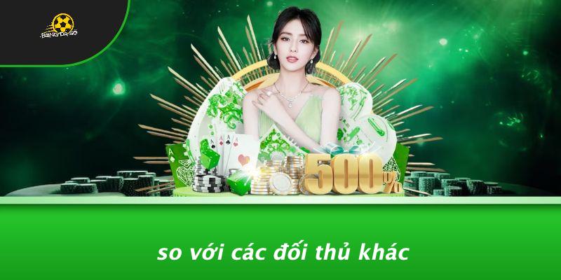So Với Các Đối Thủ Khác