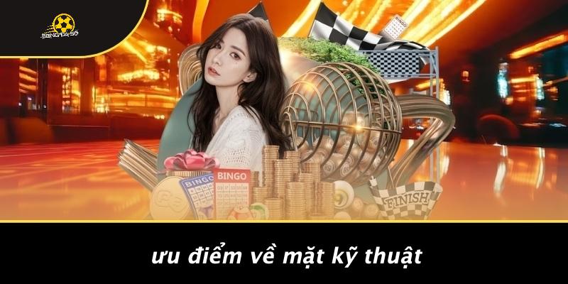 Ưu Điểm Về Mặt Kỹ Thuật